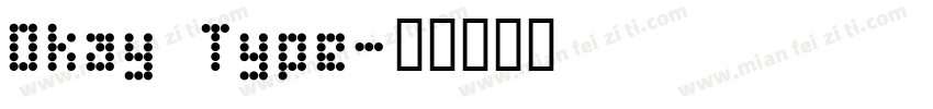 Okay Type字体转换